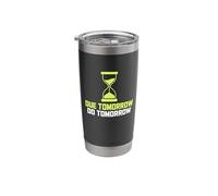 Due Tomorrow Do Tomorrow Procrastination Office Worker Desk Stainless Steel Insulated Tumbler
