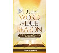 Due Word in Due Season Devotional: A 60-Day Journey of Inspiring Daily Devotions