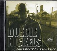 Duecie Nickels - Blessed But Stressed