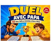 Duel Avec Papa: 50 Jeux, Défis et Activités à Faire à Deux