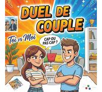 Duel de Couple - Toi vs Moi: Le Livre de Jeux et Défis de Couple pour s'Amuser, Bousculer le Quotidien et Renforcer la Complicité | Idée Cadeau pour Lui et Elle