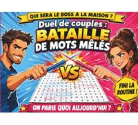 Duel de couples : BATAILLE DE MOTS MÊLÉS: Le face-à-face ultime ! 50 grilles pour s'affronter et tester votre complicité (Jeux pour adultes)