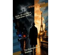 DUEL OF VALUES II “Operation Aurora”: The Illuminating of Shadows: 2 (DUELO DE VALORES)