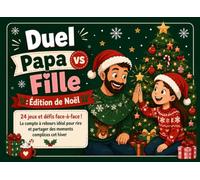 Duel Papa vs Fille : Édition de Noël: 24 jeux et défis face-à-face ! Le compte à rebours idéal pour rire et partager des moments complices cet hiver