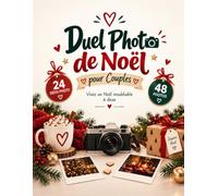 Duel Photo de Noël pour Couples: 24 défis photo créatifs pour vivre un Noël inoubliable à deux