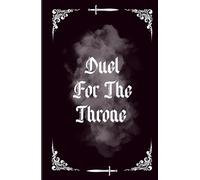 Duel To The Throne: Part 1 (Duel For The Throne)