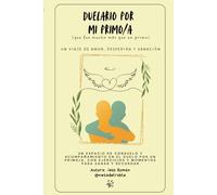 Duelario por mi primo/a: (que fue mucho más que un primo)