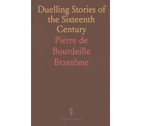 Duelling Stories of the Sixteenth Century