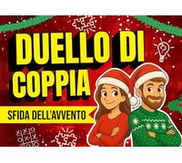 Duello di Coppia - Sfida dell’Avvento: Calendario dell’Avvento per coppie con 24 giorni di domande, giochi affettuosi quiz per divertirsi insieme