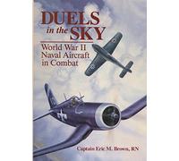 Duels in the Sky: World War II Naval Aircraft in Combat