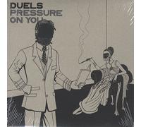 Duels Pressure On You UK 7" vinyl single record NUD7S61 Nude 2005