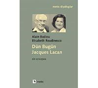 Dün Bugün Jacgues Lacan