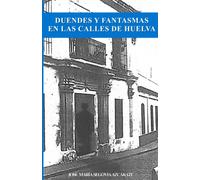 Duendes y Fantasmas en las Calles de Huelva