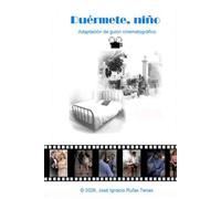 Duérmete, niño: Guion cinematográfico adaptado