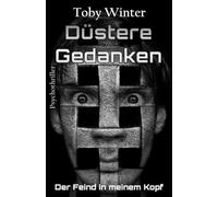 Düstere Gedanken - Der Feind in meinem Kopf