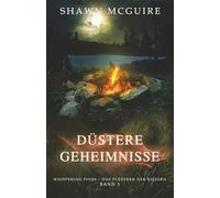 Düstere Geheimnisse: Whispering Pines - Das Flüstern der Kiefern Band 3