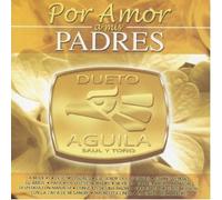 Dueto Aguila "Por Amor a Mis Padres"