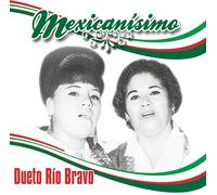 Dueto Rio Bravo Mexicanisimo (CD)