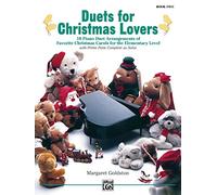 Duets For Christmas Lovers 2: 10 Piano Duet Arrangements of Favorite Christmas Carols for the Elementary Level