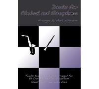 Duets for Clarinet and Saxophone: Twelve traditional pieces arranged for Bb Clarinet and Alto Saxophone