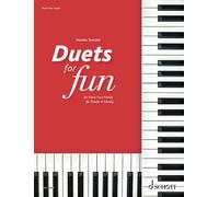 Duets for fun: Piano: Original Works from the Classical to the Modern Era piano