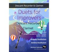 Duets for Improvers for Descant Recorder and Clarinet: 33 exciting traditional melodies from around the world arranged for two improving players.