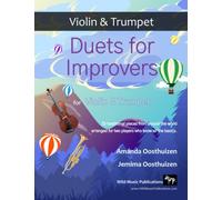 Duets for Improvers for Violin and Trumpet: 33 exciting traditional melodies from around the world arranged for two players who know the basics. (Violin and Trumpet Duets for Beginners and Improvers)