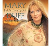 Duff, Mary - Just A Country Girl: 14 Classic Country Songs
