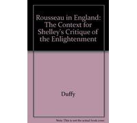 Duffy:rousseau In England: The Context for Shelley's Critique of the Enlightenment