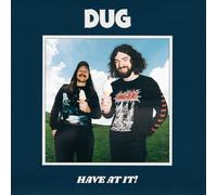 DUG - Have At It!