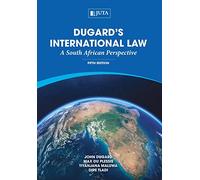 Dugard's international law: A South African perspective