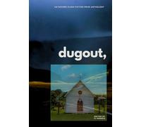 Dugout: An Oxford Flash Fiction Prize anthology
