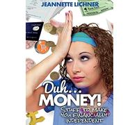 Duh...Money!: Stuff To Make You Financially Independent