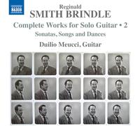 Duilio Meucci - Reginald Smith Brindle: Complete Works for Solo Guitar, Vol. 2 - Sonatas, Songs and Dances