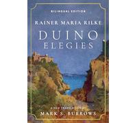 Duino Elegies: A New Translation (Bilingual Edition)