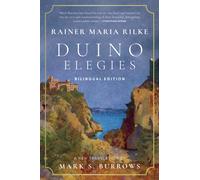 Duino Elegies : A New Translation (Bilingual Edition)