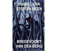 Duiwel van Ster en Been: 5 (Gruwelverhale in Afrikaans - Bredevoort Van Den Berg)
