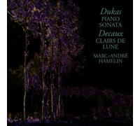 Dukas: Piano Sonata Decaux: Clairs de lune