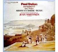 Dukas: Symphony in C Major / Ariane Et Barbe-Bleue / Orchestre National de L'o. R. T. E., Jean Martinon, Conductor