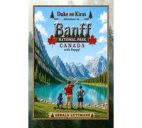 Duke and Kira's Adventure in Banff National Park Canada with Pappy