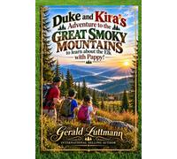Duke and Kira's Adventure to the Great Smoky Mountains to learn about the Elk with Pappy!