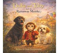 Duke and Toby and the Runaway Monkey: Gentle Adventure About Friendship, Courage, and Finding Where You Belong (Brothers Forever)