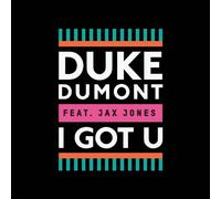 Duke Dumont & Jax Jones - I Got U