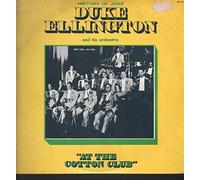Duke Ellington And His Orchestra - At the Cotton Club