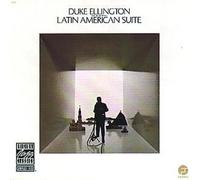 Duke Ellington & His Orchestra - Latin American Suite