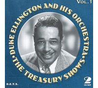 Duke Ellington and His Orchestra : The Treasury Shows: VOLUME 1 CD 2 discs