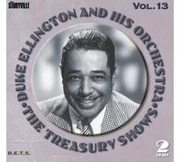 Duke Ellington And His Orchestra - The Treasury Shows Volume 13