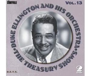 Duke Ellington And His Orchestra - The Treasury Shows Volume 13