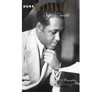 Duke Ellington and His World: A Biography