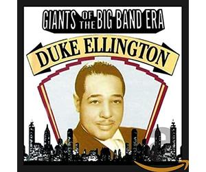 Duke Ellington - Giants Of The Big Band Era